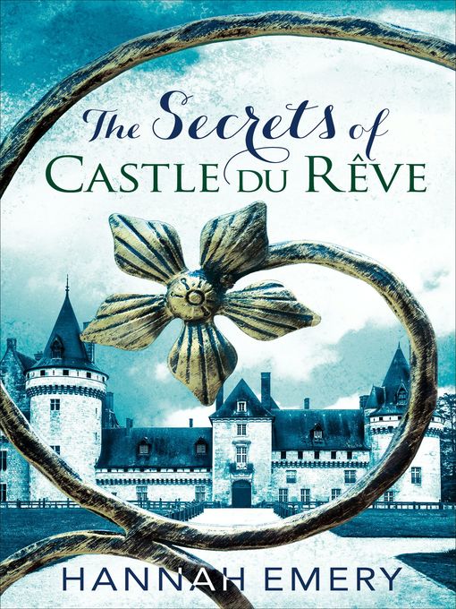 Title details for The Secrets of Castle Du Rêve by Hannah Emery - Available
